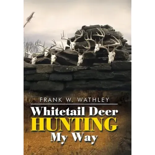 Whitetail Deer Hunting My Way