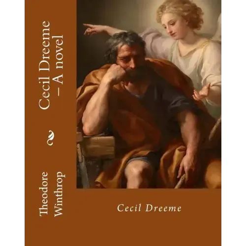 Cecil Dreeme, By: Theodore Winthrop: Novel (World's classic's)