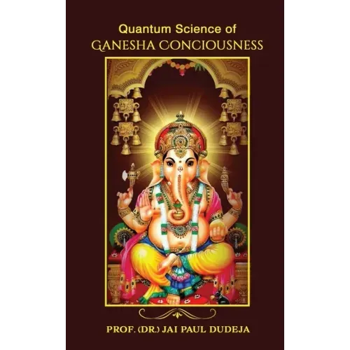 Quantum Science of Ganesha Consciousness