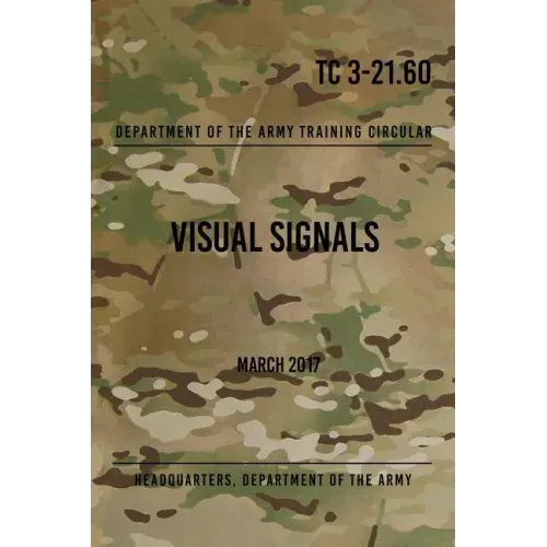 TC 3-21.60 Visual Signals: March 2017