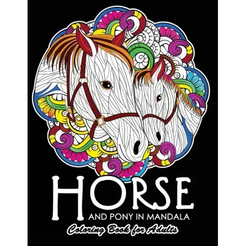 Horse and Pony in Mandala Coloring Book: Adults Coloring Book