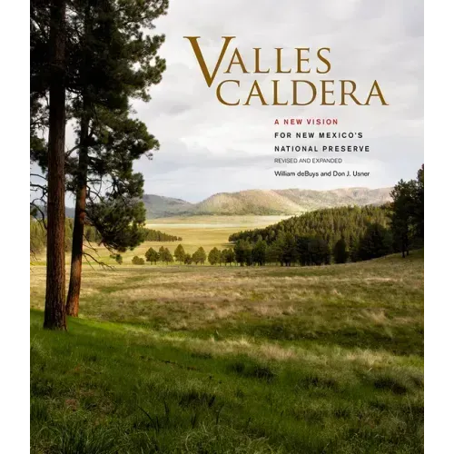 Valles Caldera: A New Vision for New Mexico's National Preserve