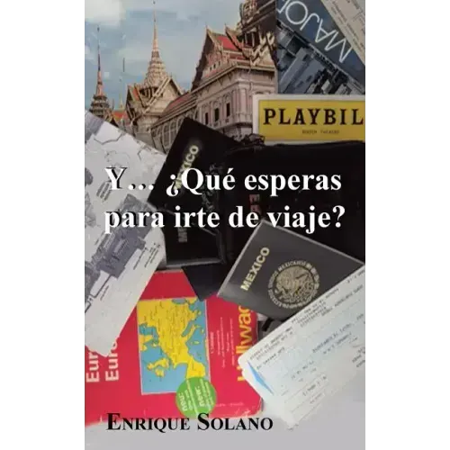 Y... Que Esperas Para Irte de Viaje?