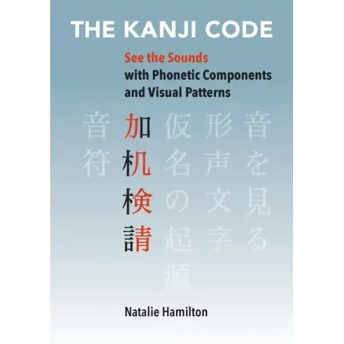 The Kanji Code: See the Sounds with Phonetic Components and Visual Patterns
