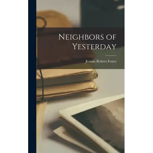 Neighbors of Yesterday