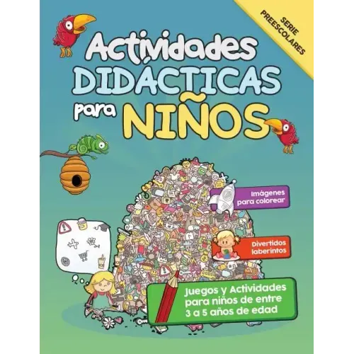 Actividades Didácticas para Niños: Juegos y Actividades para niños de entre 3 a 5 años de edad