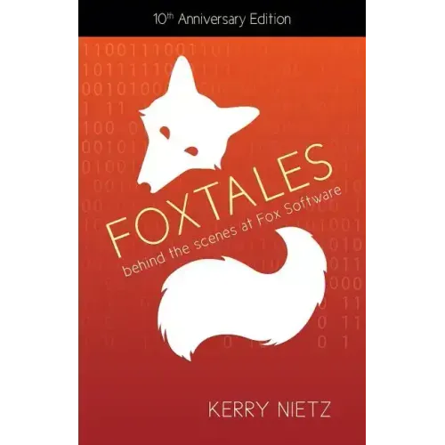 FoxTales: Behind the Scenes at Fox Software