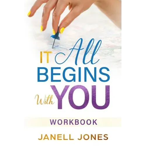 It All Begins With You: Workbook