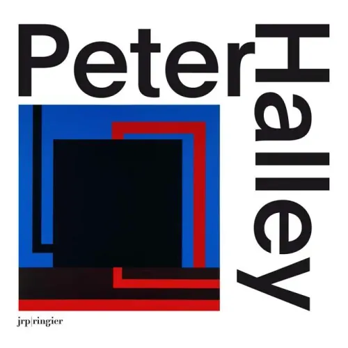 Peter Halley: Paintings of the 1980s: The Catalogue Raisonné