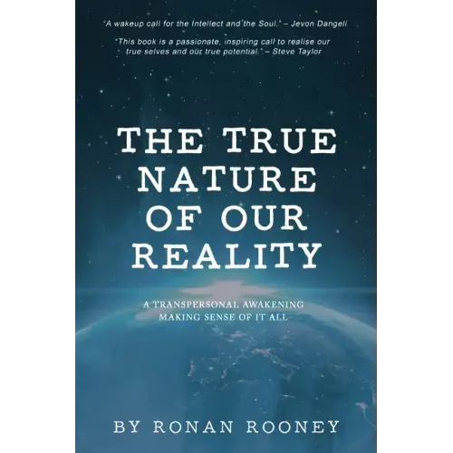 The True Nature Of Our Reality
