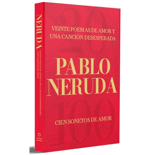 Veinte Poemas de Amor Y Una Canción Desesperada Y Cien Sonetos de Amor (Edición Especial) / Twenty Love Poems and a Song of Despair (Special Edition)