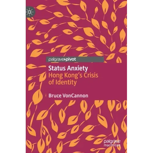 Status Anxiety: Hong Kong's Crisis of Identity
