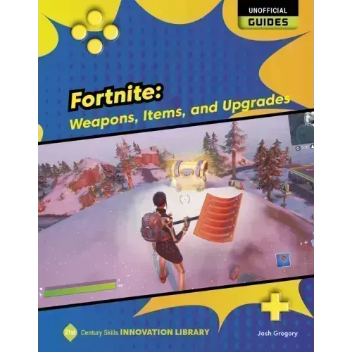 Fortnite: Weapons, Items, and Upgrades