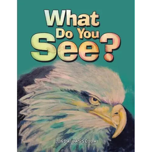 What Do You See?