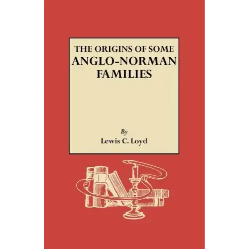 Origins of Some Anglo-Norman Families