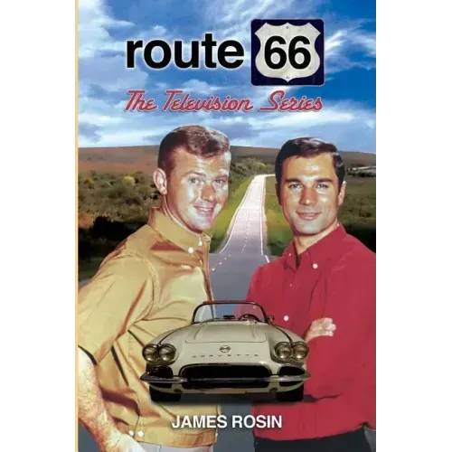 Route 66: The Television Series: (Revised Edition)