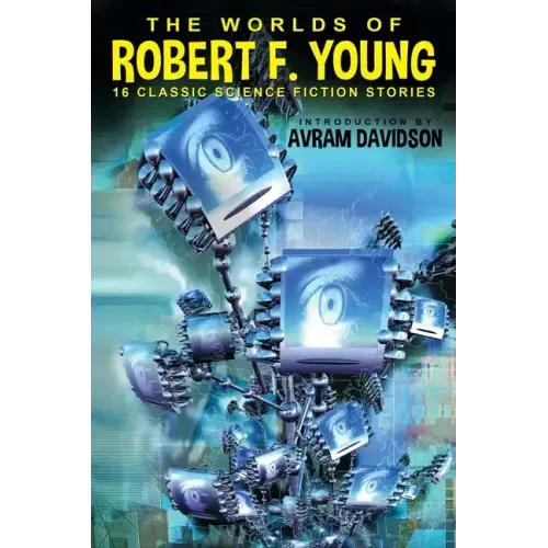 The Worlds of Robert F. Young