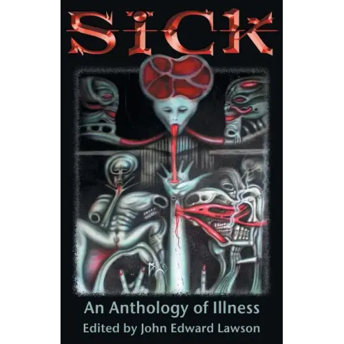 Sick: An Anthology of Illness