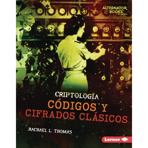 Códigos Y Cifrados Clásicos (Classic Codes and Ciphers)