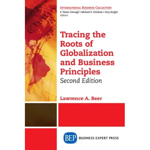 Tracing the Roots of Globalization and Business Principles, Second Edition