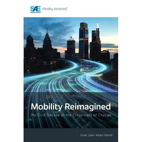 Mobility Reimagined: My First Decade at the Crossroads of Change - Paperback
