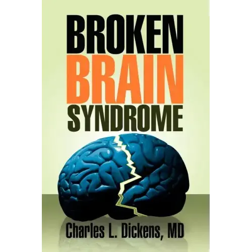 Broken Brain Syndrome