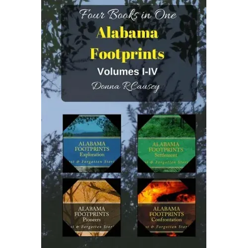 ALABAMA FOOTPRINTS - Volume I - IV: Four Volumes in One