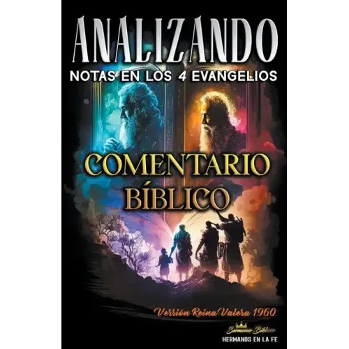 Notas en los Cuatro Evangelios: Comentario Bíblico