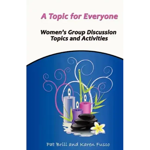 A Topic for Everyone: Women's Group Discussion Topics and Activities