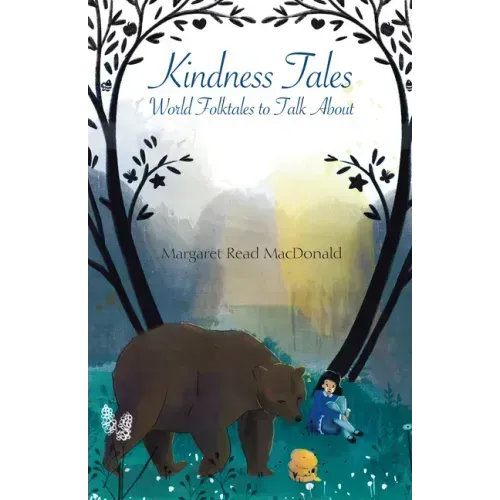 Kindness Tales: World Folktales to Talk about