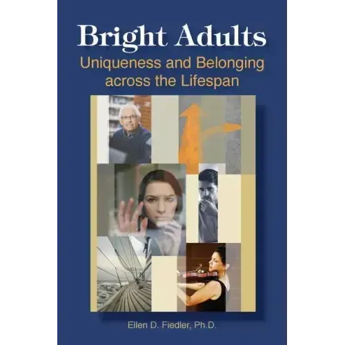 Bright Adults: Uniqueness and Belonging across the Lifespan