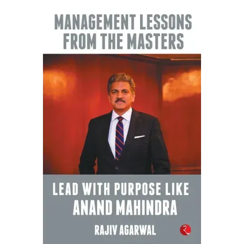 Lead with Purpose Like Anand Mahindra
