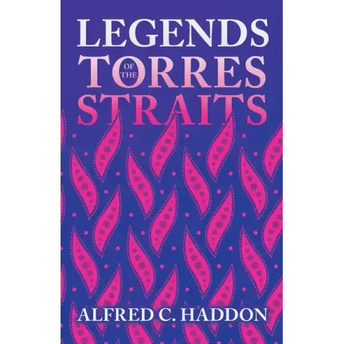 Legends of the Torres Straits (Folklore History Series)