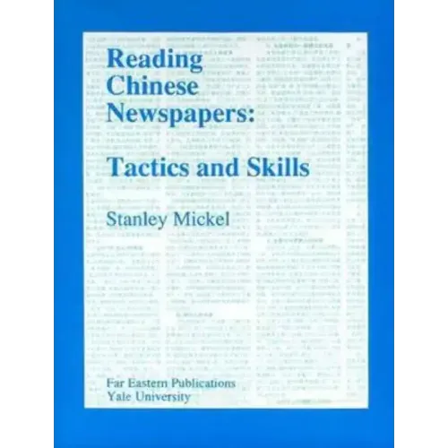 Reading Chinese Newspapers: Tactics and Skills