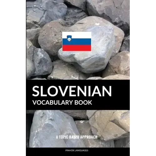 Slovenian Vocabulary Book: A Topic Based Approach