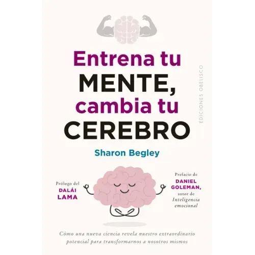 Entrena Tu Mente, Cambia Tu Cerebro