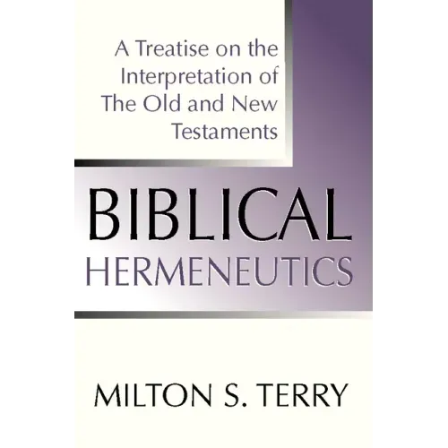 Biblical Hermeneutics, First Edition