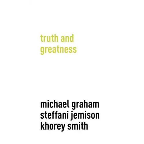 Truth and Greatness