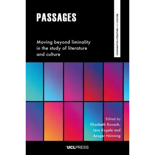 Passages: Moving beyond liminality in the study of literature and culture