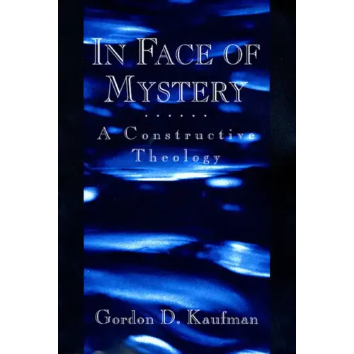 In Face of Mystery: A Constructive Theology