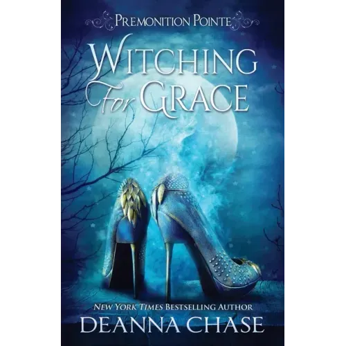 Witching For Grace: A Paranormal Women's Fiction Novel