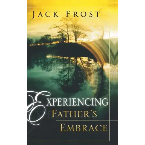 Experiencing Father's Embrace