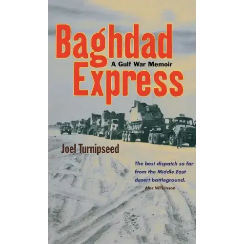 Baghdad Express: A Gulf War Memoir