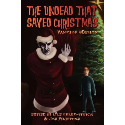 The Undead That Saved Christmas: Vampire Edition