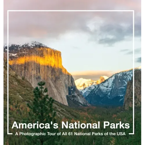 America's National Parks Book: A Photographic Tour of All 61 National Parks of the USA