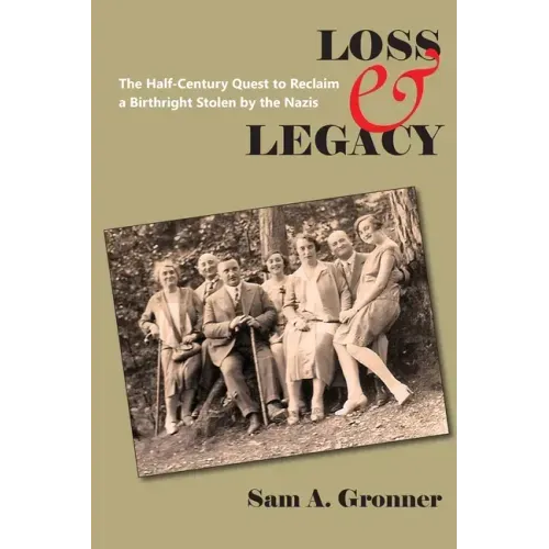 Loss & Legacy: The Half-Century Quest To Reclaim A Birthright Stolen By The Nazis