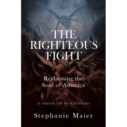 The Righteous Fight: Reclaiming the soul of America