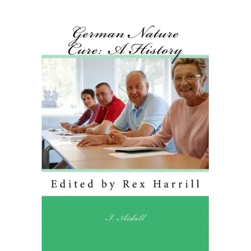 German Nature Cure: A History: Edited by Rex Harrill