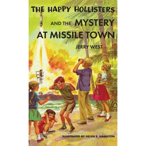 The Happy Hollisters and the Mystery at Missile Town: HARDCOVER Special Edition