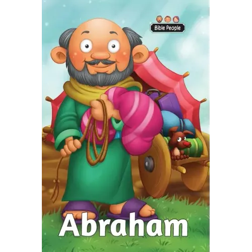 Abraham - Bible People: The short story of Abraham